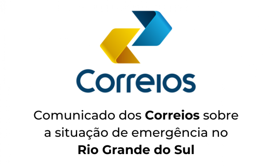 Comunicado dos Correios Sobre A Situação de Emergência No Rio Grande do Sul