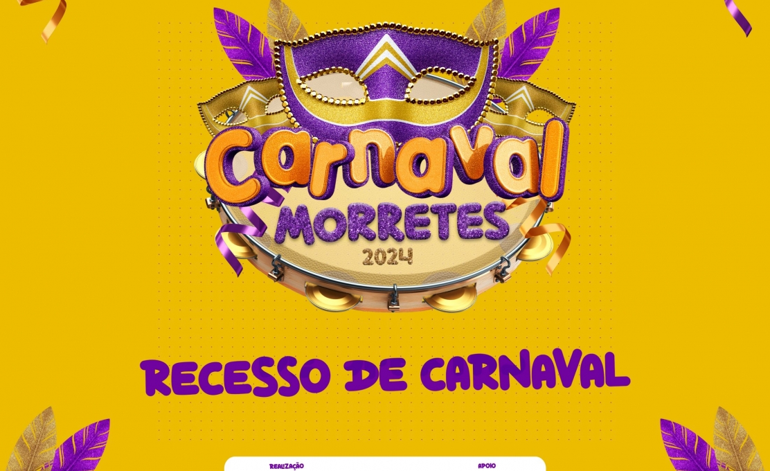 Devido Ao Recesso de Carnaval A Prefeitura Voltará Ao Expediente Normal No Dia 15 de...