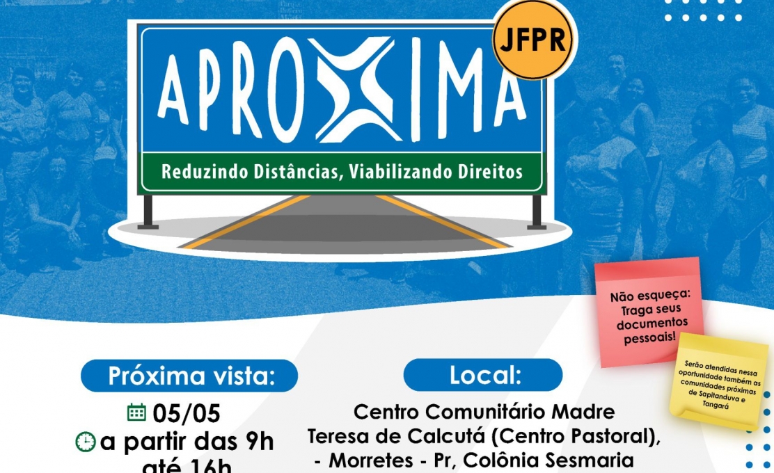 Projeto Aproxima Jfpr Estará Em Morretes No Dia 05 de Maio Com Diversos Serviços Gr...
