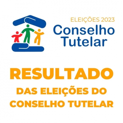 Resultado das eleições do Conselho Tutelar 2023