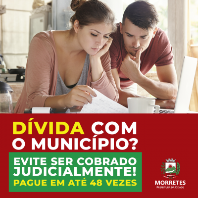 A Prefeitura de Morretes está parcelando as dívidas ativas dos contribuintes em até 48 vezes