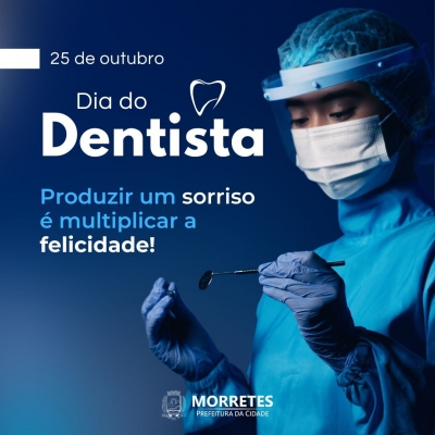 Prefeitura homenageia dia nacional da saúde bucal e dia do dentista