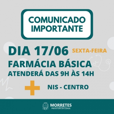 A Prefeitura de Morretes informa que a Farmácia Básica Municipal estará funcionando no dia 17 de junho, das 9h às 14h