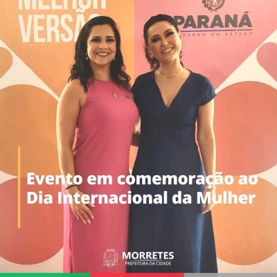 Morretes se fez presente no evento em curitiba que representa a força da mulher paranaense