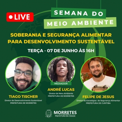 Prefeitura de Morretes promove live sobre a Soberania e Segurança Alimentar para o Desenvolvimento Sustentável