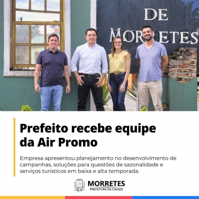 Prefeito Junior Brindarolli recebeu na última sexta-feira a empresa Air Promo - full experience - especializada em turis