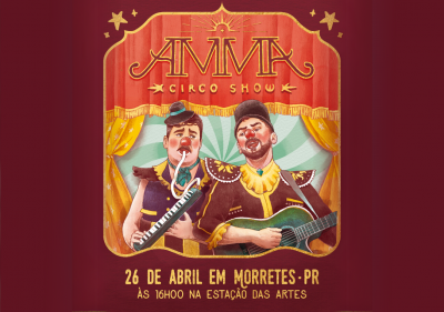 Prepare-se para rir e se encantar: “AMMA Circo Show” chega neste sábado a Morretes