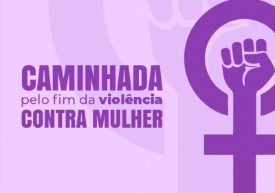 Morretes realiza Caminhada pelo Fim da Violência Contra a Mulher no dia 22 de julho