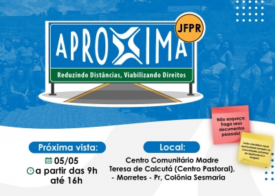 Projeto Aproxima JFPR estará em Morretes no dia 05 de maio com diversos serviços gratuitos à população