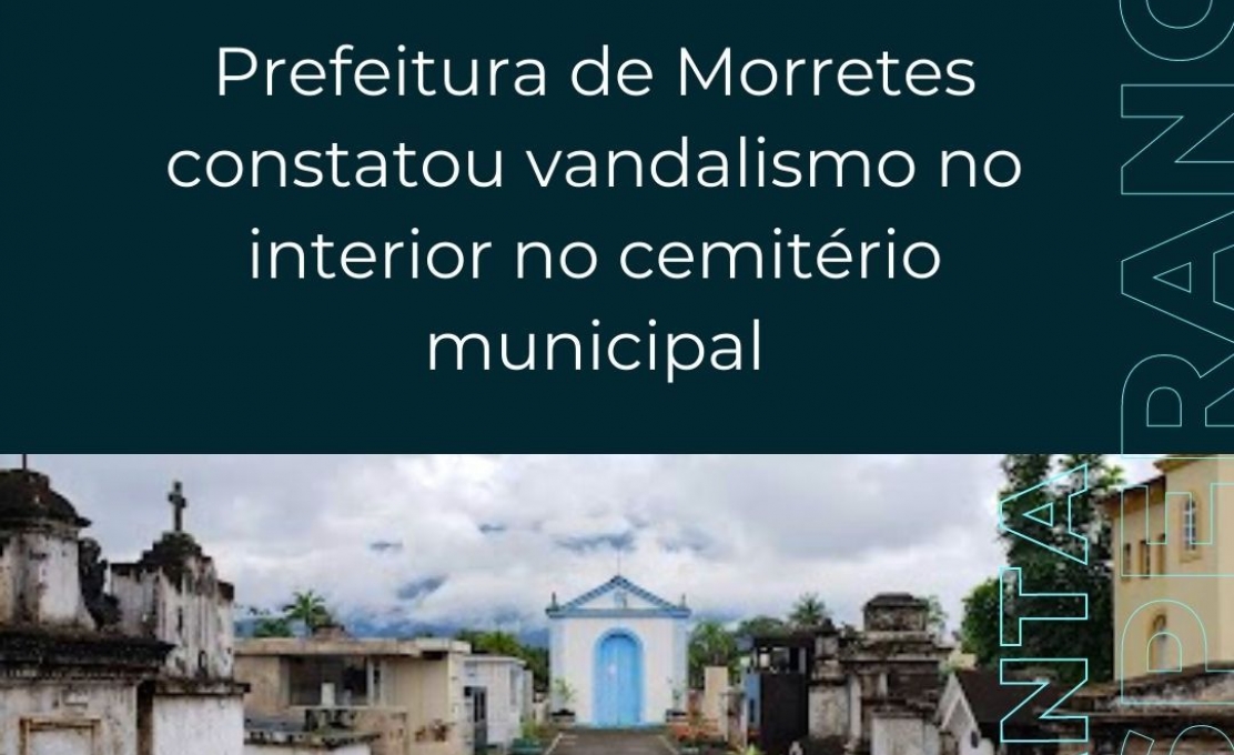 Desrespeito E Vandalismo No Interior do Cemitério Municipal