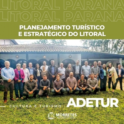 Prefeitura de Morretes participa do encontro promovido pela Adetur buscando um desenvolvimento turístico para a cidade