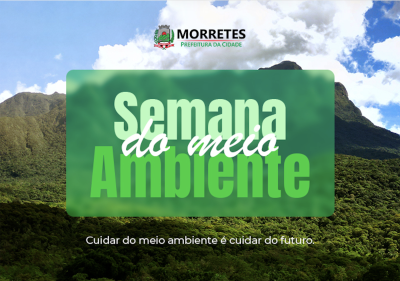 Semana do Meio Ambiente promove conscientização, arborização e proteção animal em Morretes