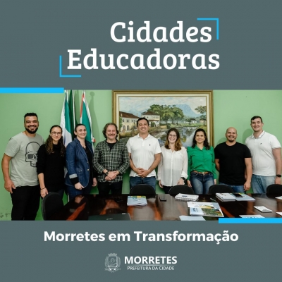 Prefeitura de Morretes da seguimento para participar do Programa Cidades Educadoras