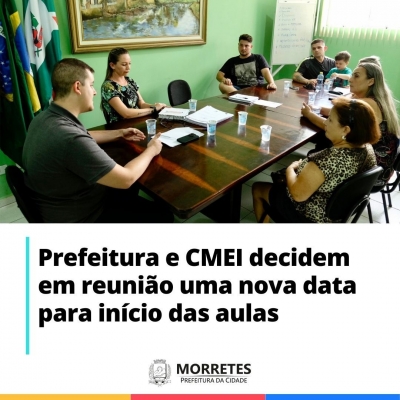 Reunião sobre o CMEI decide adiamento do início das aulas para 13 de fevereiro