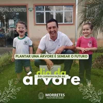 Prefeitura de Morretes comemora com as crianças do C M E I o Dia da Árvore 