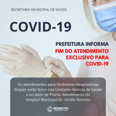 A Prefeitura de Morretes informa à população o fim do atendimento no setor  exclusivo para Covid-19.