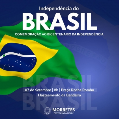 Prefeitura de Morretes convida a população para o hasteamento da bandeira em comemoração a Independência do Brasil