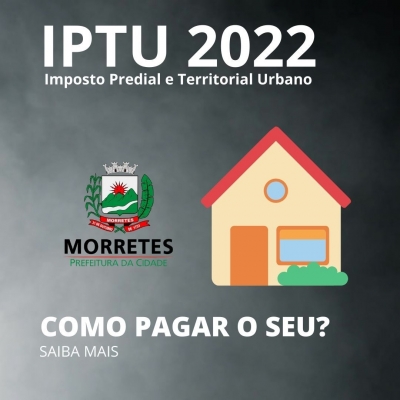Prefeitura de Morretes disponibiliza o IPTU 2022 