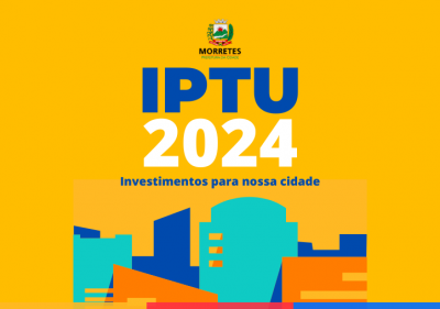O prazo para pagar o IPTU 2024 com desconto vai até 10 de março