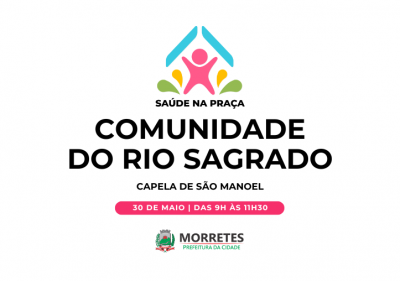 Prefeitura de Morretes leva o programa “Saúde na Praça” à Comunidade do Rio Sagrado na próxima sexta-feira (30)