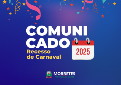 Prefeitura de Morretes entra em recesso de Carnaval e retoma atendimento no dia 6 de março