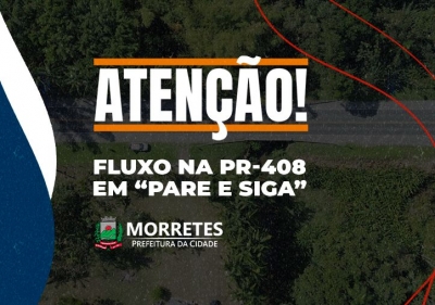 Fluxo de veículos ficará em “Pare e Siga” na PR-408, em Morretes