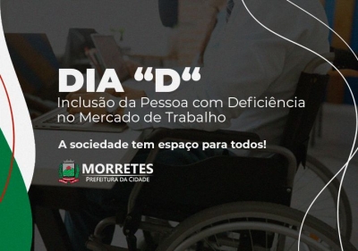 Prefeitura de Morretes promove Dia “D” de Inclusão da Pessoa com Deficiência no Mercado de Trabalho