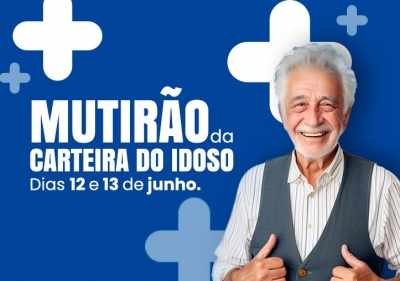Mutirão para emissão da Carteira do Idoso será realizado em Morretes nos dias 12 e 13 de junho