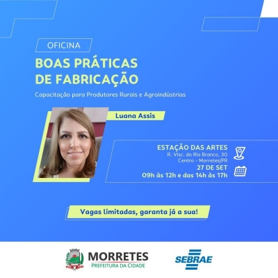 Prefeitura de Morretes em parceria com o Sebrae oferece Oficina para Produtores Rurais e Agroindústrias